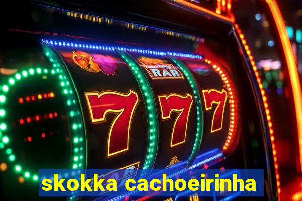 skokka cachoeirinha